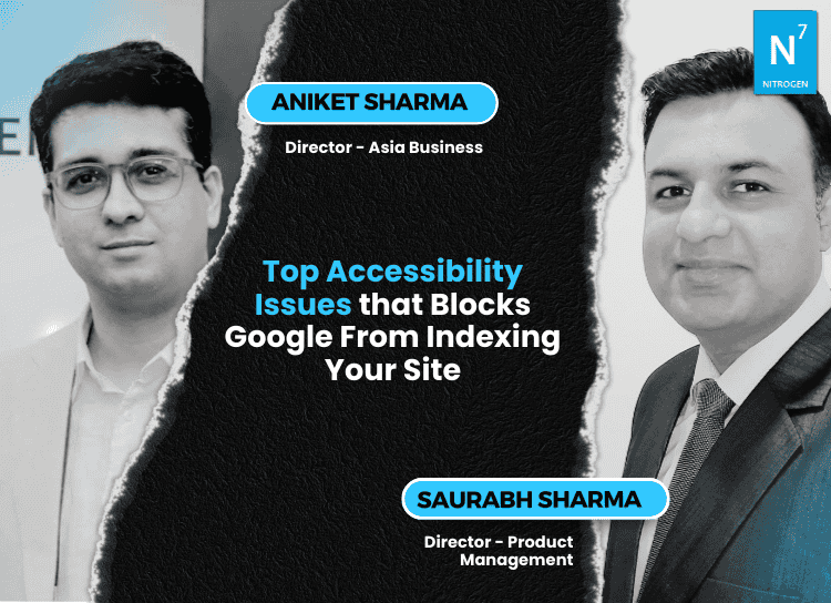 Top Accessibility Issues That Block Google From Indexing Your Site